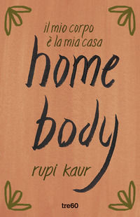 9788867025220 - Home body. Il mio corpo è la mia casa