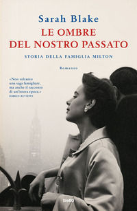 9788867025671 - Le ombre del nostro passato. Storia della famiglia Milton
