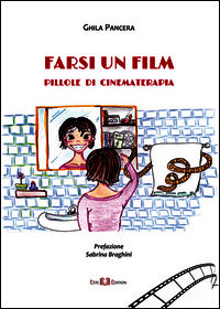 9788867041466 - Farsi un film. Pillole di cinematerapia