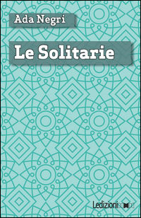 9788867054466 - Le solitarie