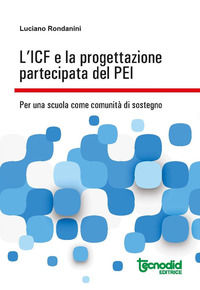 9788867070640 - L'ICF e la progettazione partecipata del PEI. Per una scuola come comunità di sostegno