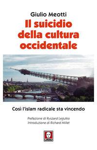 9788867087921 - Il suicidio della cultura occidentale. Così l'islam radicale sta vincendo