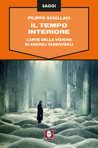 9788867088133 - Il tempo interiore. L'arte della visione di Andrej Tarkovskij