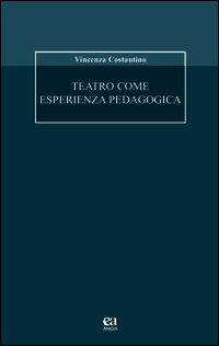 9788867091423 - Teatro come esperienza pedagogica
