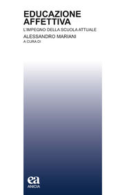 9788867093601 - Educazione affettiva. L'impegno della scuola attuale