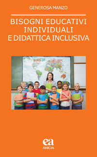 9788867094776 - Bisogni educativi individuali e didattica inclusiva