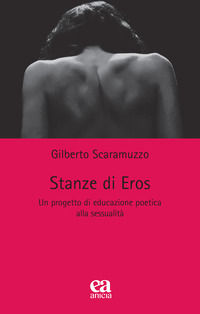 9788867097517 - Stanze di Eros. Un progetto di educazione poetica alla sessualità