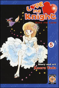 9788867121137 - Love me knight. Kiss me Licia. Vol. 5