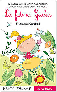 9788867140565 - La fatina Giulia. Ediz. illustrata