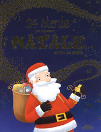 9788867146574 - 24 storie per aspettare Natale sotto le stelle. Ediz. a colori
