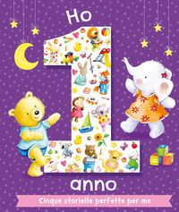 9788867149025 - Ho 1 anno. Cinque storielle perfette per me. Ediz. illustrata