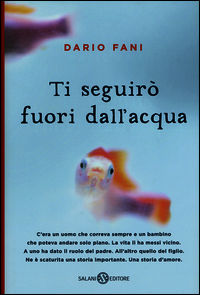 9788867159222 - Ti seguirò fuori dall'acqua
