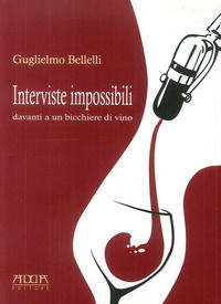 9788867170067 - Interviste impossibili davanti a un bicchiere di vino