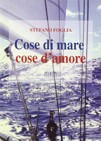 9788867170302 - Cose di mare cose d'amore