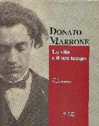 9788867170838 - Donato Marrone. La vita e il suo tempo