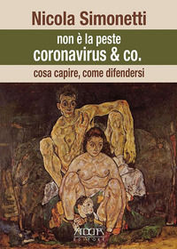 9788867174850 - Non è la peste. Coronavirus & Co. Cosa capire, come difendersi