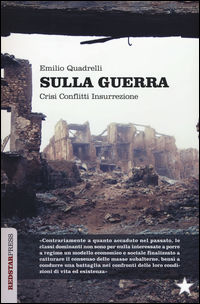 9788867181551 - Sulla guerra. Crisi conflitti insurrezione