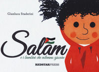 9788867182145 - Salam e i bambini che volevano giocare. Ediz. a colori