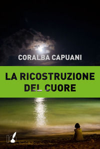9788867201167 - La ricostruzione del cuore