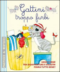 9788867217298 - Gattini troppo furbi. Ediz. illustrata