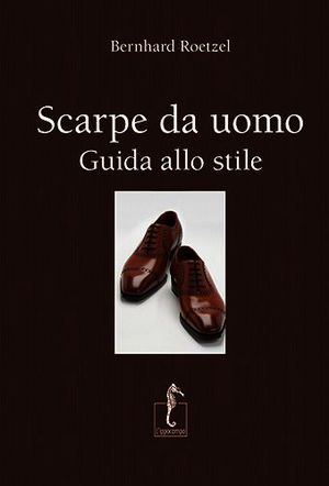 9788867220434 - Scarpe da uomo. Guida allo stile