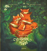 9788867226771 - La migliore mamma del mondo. Ediz. illustrata