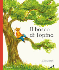 9788867226788 - Il bosco di Topino. Ediz. illustrata