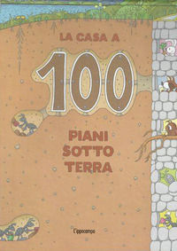 9788867228744 - La casa a 100 piani sottoterra. Ediz. a colori