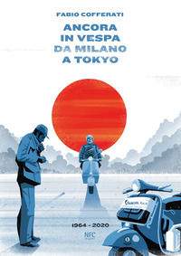 9788867263417 - Ancora in vespa da Milano a Tokyo. 1964 - 2020