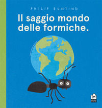 9788867291304 - Il saggio mondo delle formiche. Ediz. a colori
