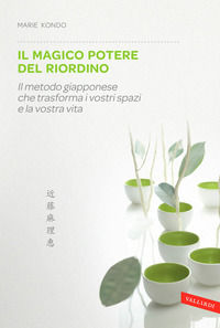 9788867315192 - Il magico potere del riordino. Il metodo giapponese che trasforma i vostri spazi e la vostra vita