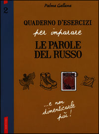 9788867316410 - Quaderno d'esercizi per imparare le parole del russo. Vol. 2