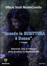 9788867337941 - Quando la scritura è donna. Interviste, foto & pensieri delle scrittrici di Montecovello