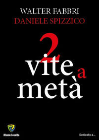 9788867338030 - 2 vite a metà