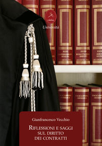 9788867350605 - Riflessioni e saggi sul diritto dei contratti