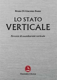 9788867351107 - Lo stato verticale. Percorsi di sussidiarietà verticale