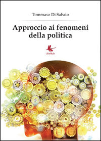 9788867352340 - Approccio ai fenomeni della politica
