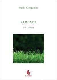 9788867352562 - Rugiada. Per Carolina