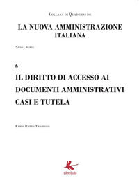 9788867352937 - Il diritto di accesso ai documenti amministrativi casi e tutela. Nuova serie