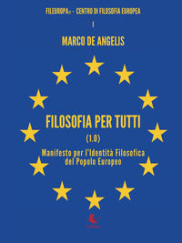 9788867353538 - Filosofia per tutti (1.0). Manifesto per l'identità filosofica del Popolo Europeo