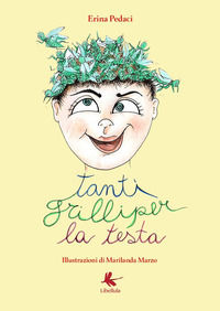 9788867354269 - Tanti grilli per la testa