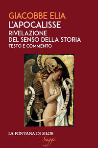 9788867371273 - L'Apocalisse. Rivelazione del senso della storia. Testo e commento
