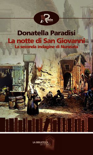 9788867402885 - La notte di San Giovanni. La seconda indagine di Nunziata
