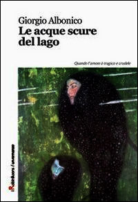 9788867403929 - Le acque scure del lago