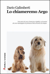 9788867405688 - Lo chiameremo Argo