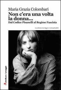 9788867405961 - Non c'era una volta la donna...