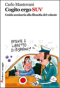 9788867408917 - Cogito ergo SUV. Guida semiseria alla filosofia del volante