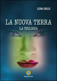 9788867431083 - La nuova terra. La trilogia