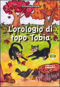 9788867431090 - L'orologio di topo Tobia. Con CD Audio