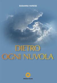 9788867432462 - Dietro ogni nuvola